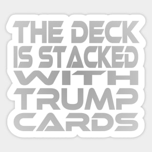 Stacked Deck (Trump Card) Idium Series Sticker